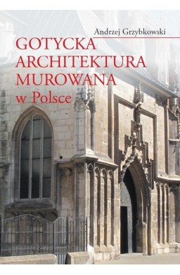 Gotycka architektura murowana w Polsce