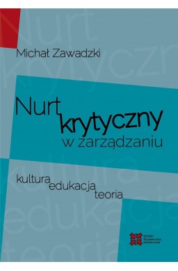 Nurt krytyczny w zarządzaniu. Kultura, edukacja...