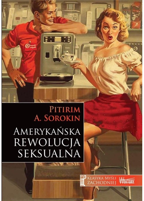 Amerykańska rewolucja seksualna Amerykańska rewolucja seksualna