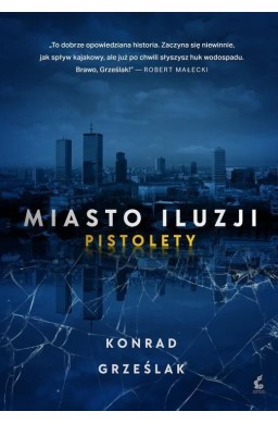 Miasto iluzji. Pistolety