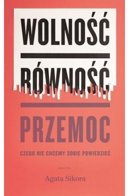 Wolność, równość, przemoc