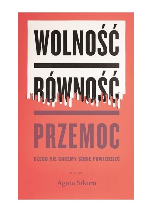 Wolność, równość, przemoc