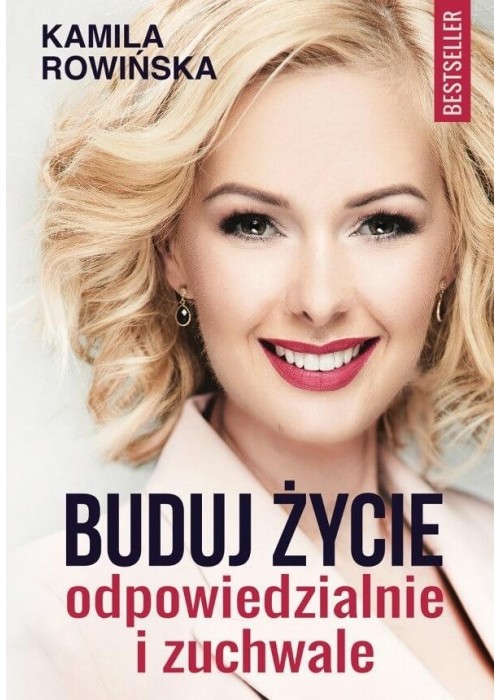 Buduj życie odpowiedzialnie i zuchwale