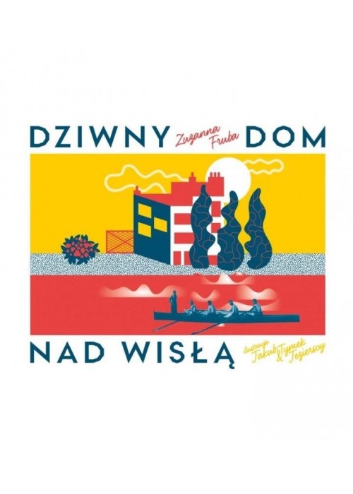 Dziwny dom nad Wisłą