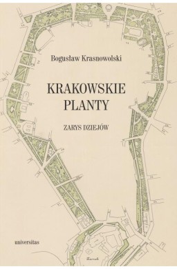 Krakowskie Planty. Zarys dziejów