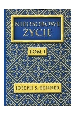 Nieosobowe Życie T.1