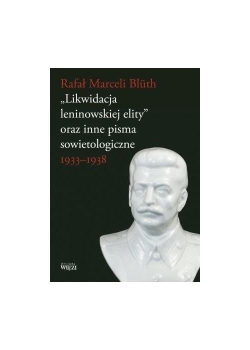 Likwidacja leninowskiej elity  oraz inne pisma...