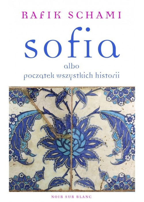 Sofia albo początek wszystkich historii
