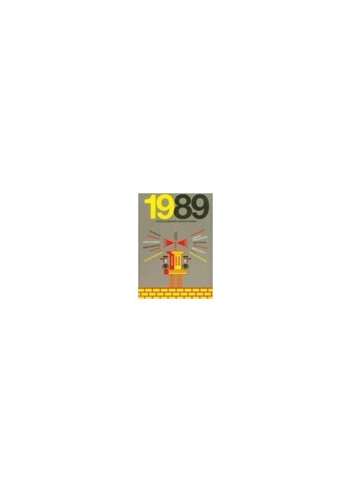 1989. Dziewięć opowiadań o burzeniu... 1989. Dziewięć opowiadań o burzeniu...