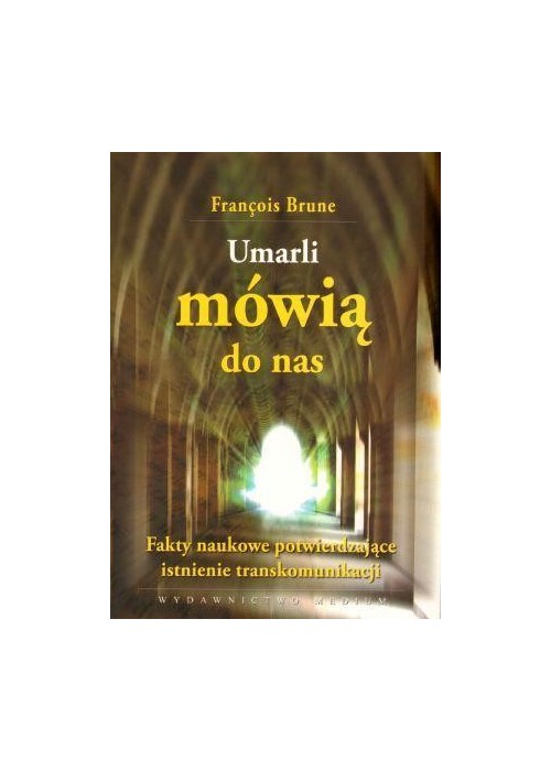 Umarli mówią do nas - F. Brune