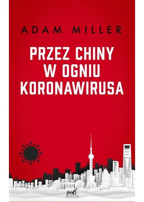 Przez Chiny w ogniu koronawirusa