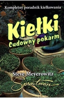 Kiełki. Cudowny pokarm