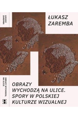 Obrazy wychodzą na ulice