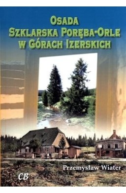 Osada Szklarska Poręba-Orle w Górach Izerskich