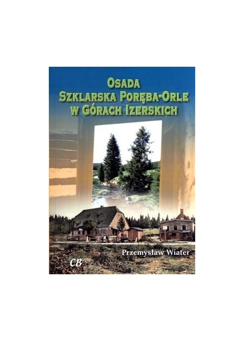 Osada Szklarska Poręba-Orle w Górach Izerskich
