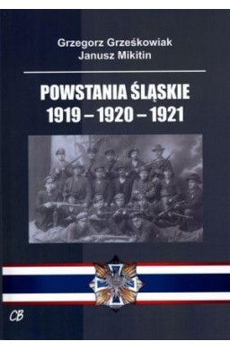Powstania Śląskie 1919-1920-1921