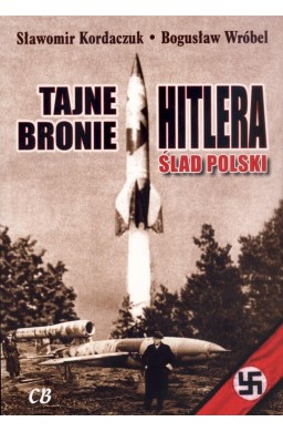 Tajne bronie Hitlera. Ślad polski