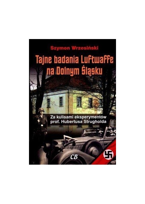 Tajne badania Luftwaffe na Dolnym Śląsku.