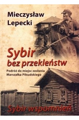 Sybir bez przekleństw. Sybir wspomnień TW