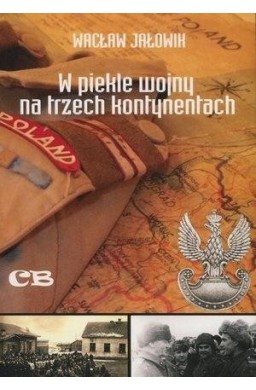 W piekle wojny na trzech kontynentach