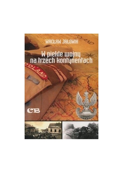 W piekle wojny na trzech kontynentach