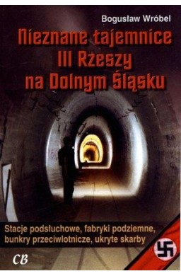 Nieznane tajemnice III Rzeszy na Dolnym Śląsku