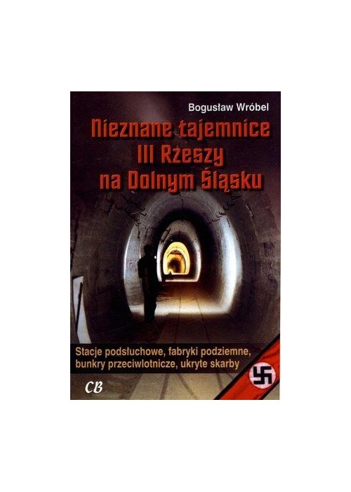 Nieznane tajemnice III Rzeszy na Dolnym Śląsku