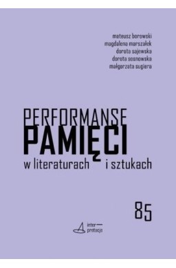 Performanse pamięci w literaturach i sztukach