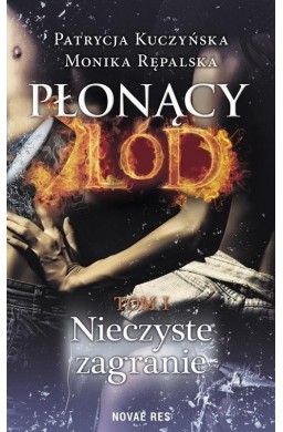 Płonący lód T.1 Nieczyste zagranie