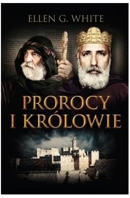 Konflikt wieków T.2 Prorocy i królowie