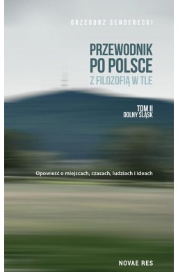 Przewodnik po Polsce z filozofią w tle T.2