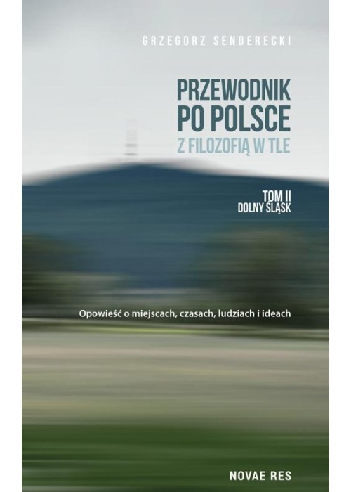 Przewodnik po Polsce z filozofią w tle T.2