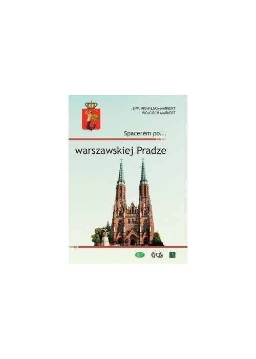 Spacerem po warszawskiej Pradze