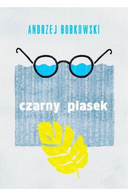 Czarny piasek. Dramat w trzech aktach