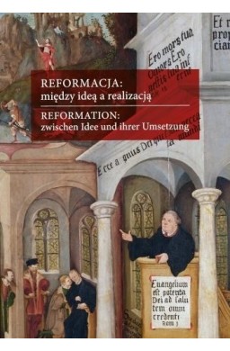 Reformacja: między ideą a realizacją