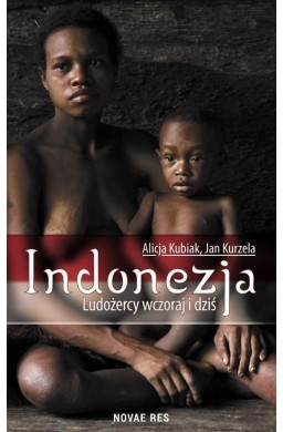 Indonezja. Ludożercy wczoraj i dziś