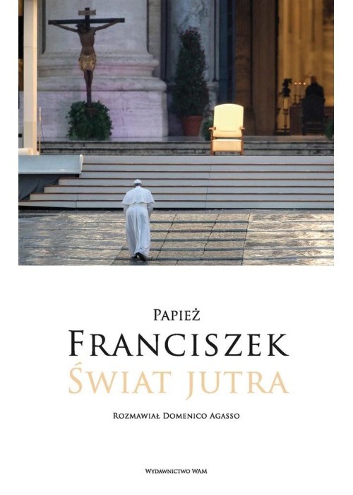 Świat jutra. Rozmawiał Domenico Agasso