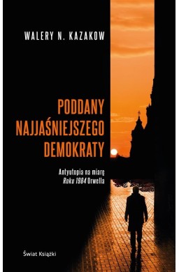 Poddany najjaśniejszego demokraty