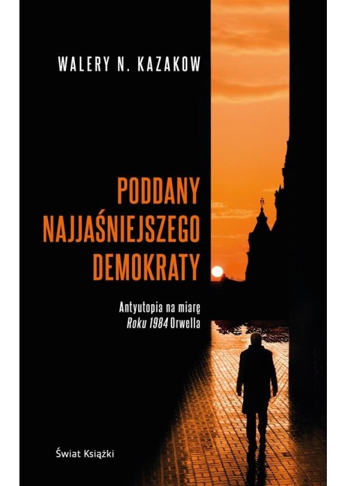 Poddany najjaśniejszego demokraty