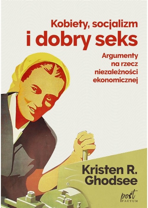 Kobiety, socjalizm i dobry seks