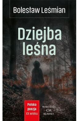 Klasyka. Dziejba Leśna