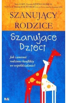 Szanujący rodzice. Szanujące dzieci. Jak...