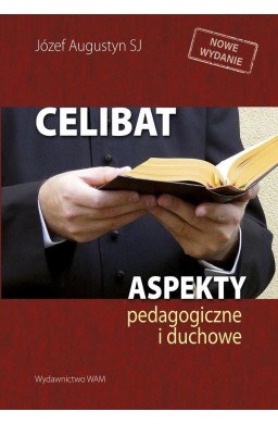 Celibat. Aspekty pedagogiczne i duchowe