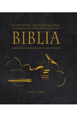 Biblia turystyki motocyklowej