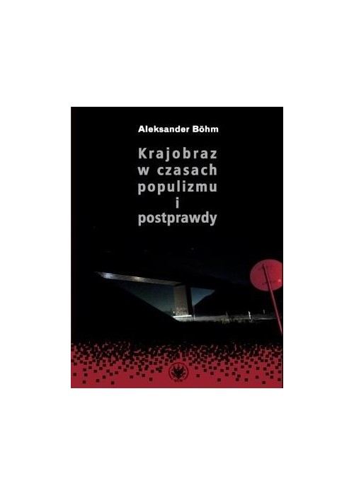 Krajobraz w czasach populizmu i postprawdy