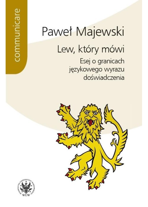 Lew, który mówi. Esej o granicach językowego..