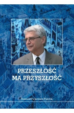 Przeszłość ma przyszłość