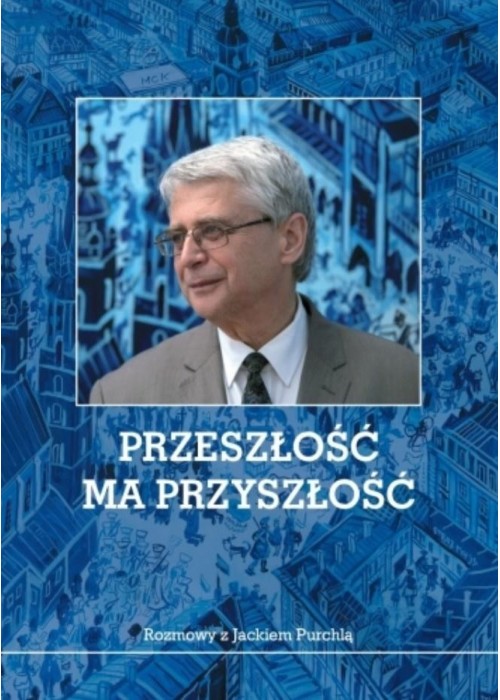 Przeszłość ma przyszłość