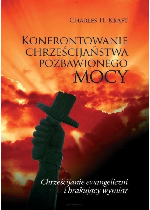 Konfrontowanie chrześcijaństwa pozbawionego mocy