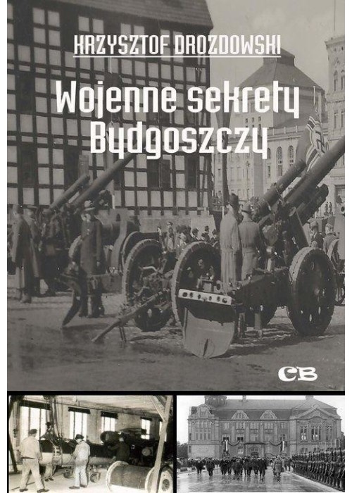 Wojenne sekrety Bydgoszczy
